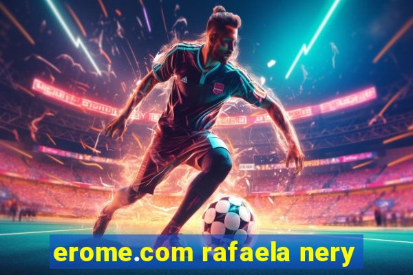 erome.com rafaela nery